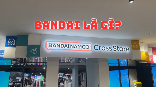 Bandai là gì? Tất tần tật về thương hiệu đồ chơi hàng đầu Nhật Bản