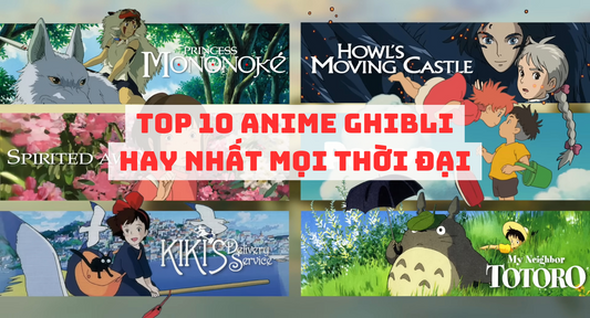 Danh Sách Top 10 Anime Ghibli Hay Nhất Mọi Thời Đại