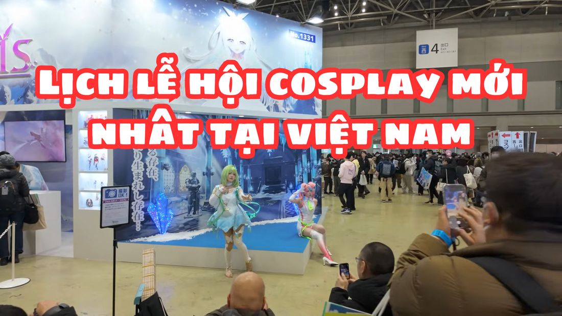 Lịch lễ hội cosplay ở Việt Nam: Thông tin mới nhất 2025