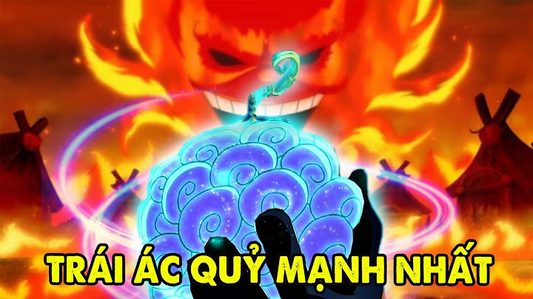 Trái Ác Quỷ Nào Mạnh Nhất Trong One Piece? Bảng Xếp Hạng & Phân Tích Chi Tiết